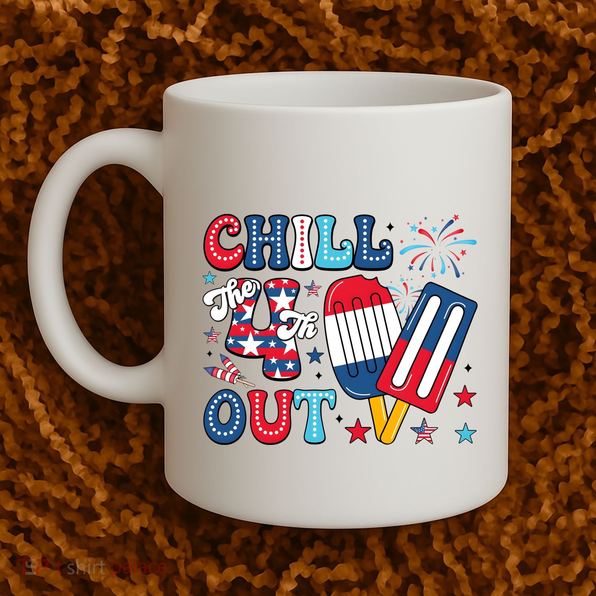 Chill The 4th Out American Flag Patriotic Freedom Coffee Mug