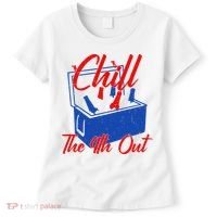 Chill The 4th Out Funny Fourth Of July Beer Cooler Women's T-Shirt thumb 0