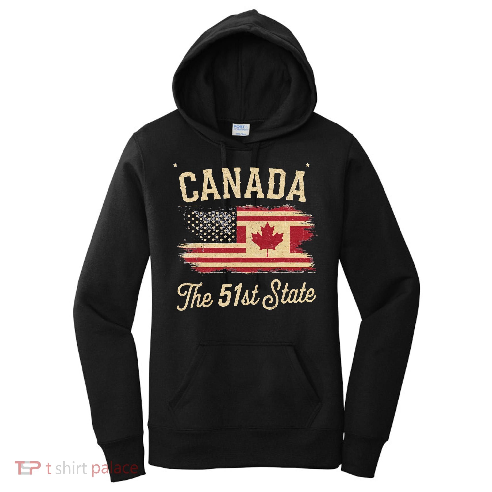 Canada The 51 State Trump Canada U.S State Women's Hoodie