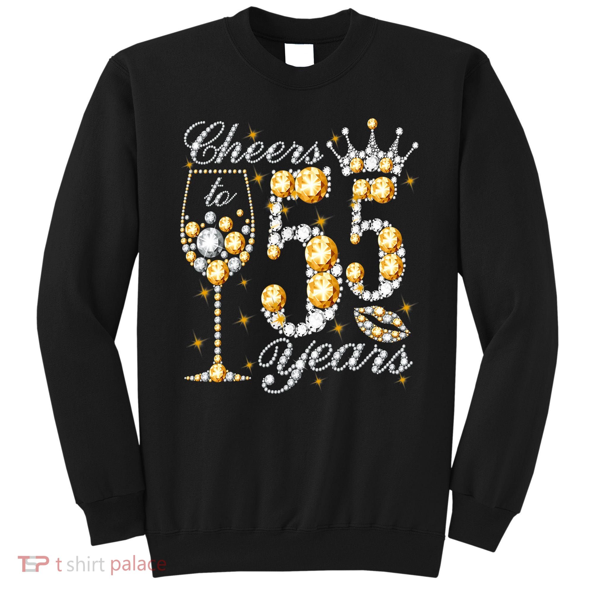 Cheers To 55 Years Old Happy 55th Birthday Queen Drink Wine Sweatshirt