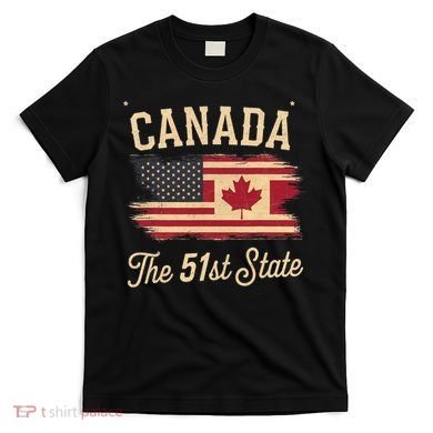 Canada The 51 State Trump Canada U.S State Funny T-Shirt