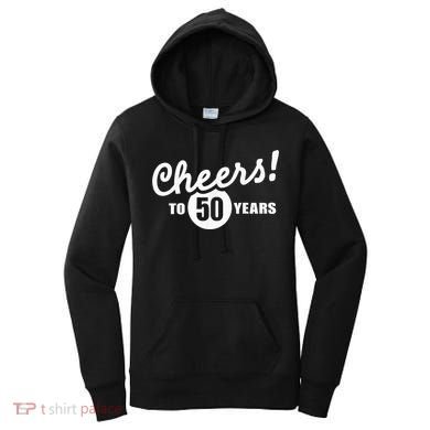 Cheers To 50 Years Birthday Women's Hoodie