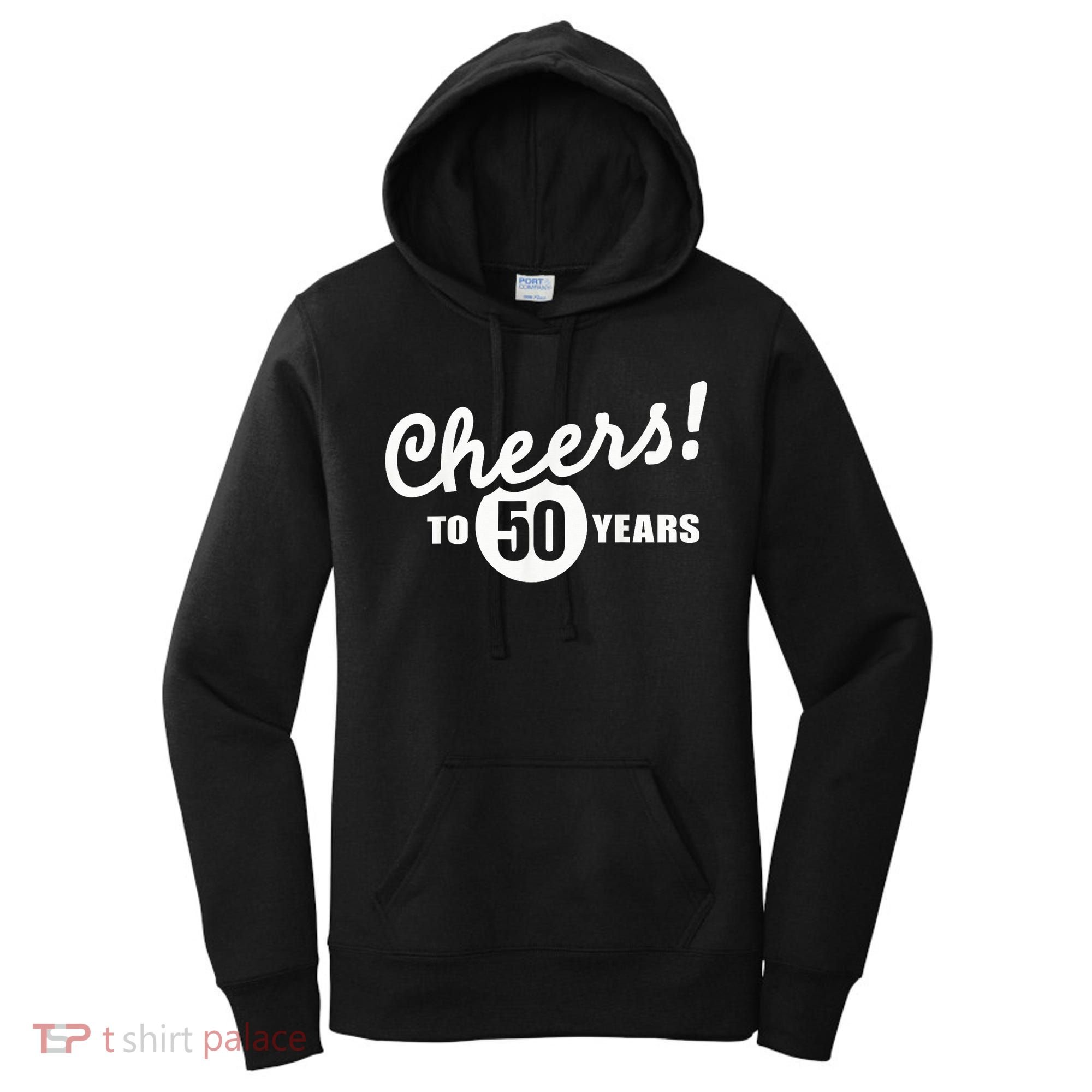 Cheers To 50 Years Birthday Women's Hoodie