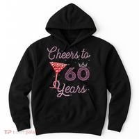 Cheers To 60 Years 60th Birthday 60 Years Old Bday Hoodie thumb 0