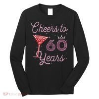 Cheers To 60 Years 60th Birthday 60 Years Old Bday Long Sleeve Shirt thumb 0