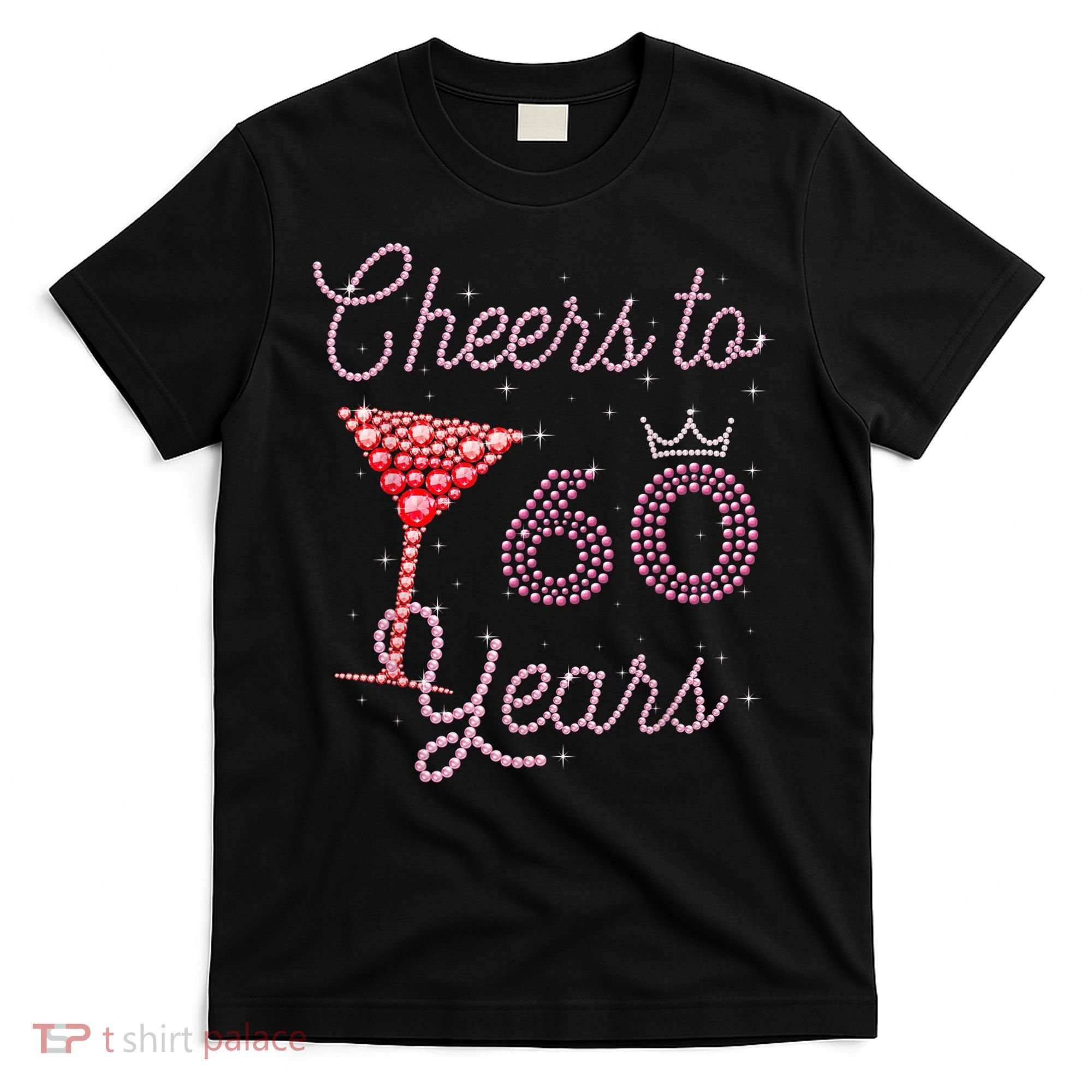 Cheers To 60 Years 60th Birthday 60 Years Old Bday T-Shirt