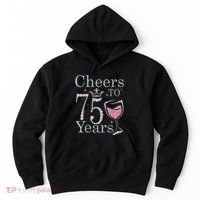 Cheers to 75 Years 1947 75Th Birthday Present Tee Gift For Wo Hoodie thumb 0