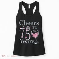 Cheers to 75 Years 1947 75Th Birthday Present Tee Gift For Wo Women's Tank Top thumb 0
