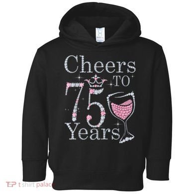 Cheers to 75 Years 1947 75Th Birthday Present Tee Gift For Wo Toddler Hoodie