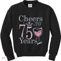 Cheers to 75 Years 1947 75Th Birthday Present Tee Gift For Wo Kids Sweatshirt thumb 0