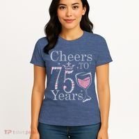 Cheers to 75 Years 1947 75Th Birthday Present Tee Gift For Wo Women's T-Shirt thumb 4