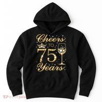 Cheers to 75 Years 75th Queen's Birthday Present 75 Years Old Hoodie thumb 0