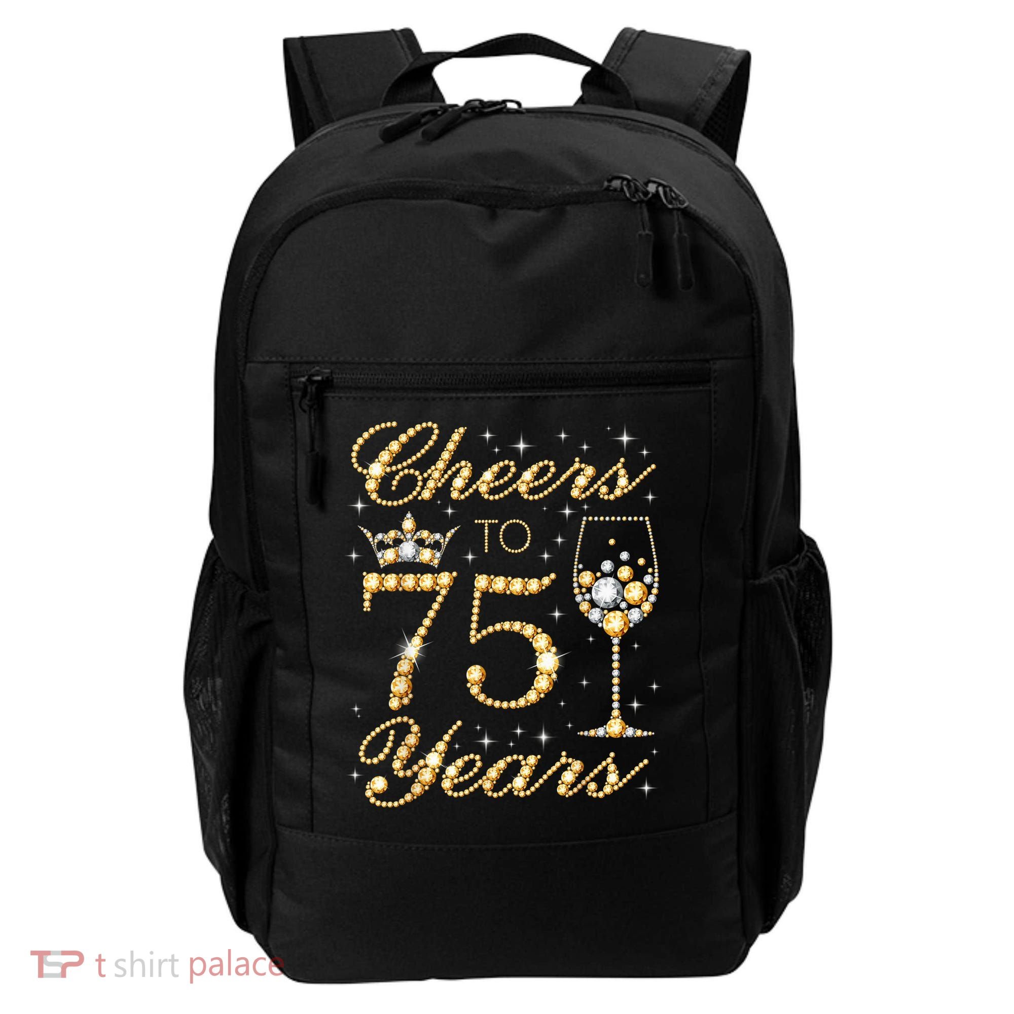 Cheers to 75 Years 75th Queen's Birthday Present 75 Years Old Backpack