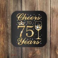 Cheers to 75 Years 75th Queen's Birthday Present 75 Years Old Coaster thumb 0