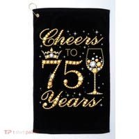 Cheers to 75 Years 75th Queen's Birthday Present 75 Years Old Golf Towel thumb 0