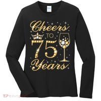 Cheers to 75 Years 75th Queen's Birthday Present 75 Years Old Women's Long Sleeve Shirt thumb 0