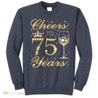 Cheers to 75 Years 75th Queen's Birthday Present 75 Years Old Sweatshirt thumb 0
