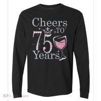Cheers to 75 Years 1947 75Th Birthday Present Tee Gift For Wo Comfort Colors Heavyweight Long Sleeve T-Shirt thumb 0