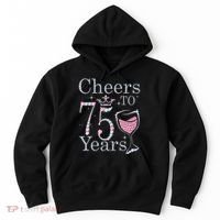 Cheers to 75 Years 1947 75Th Birthday Present Tee Gift For Wo Hoodie thumb 0