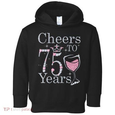 Cheers to 75 Years 1947 75Th Birthday Present Tee Gift For Wo Toddler Hoodie