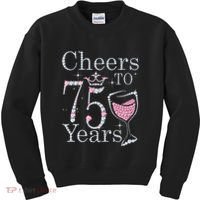 Cheers to 75 Years 1947 75Th Birthday Present Tee Gift For Wo Kids Sweatshirt thumb 0