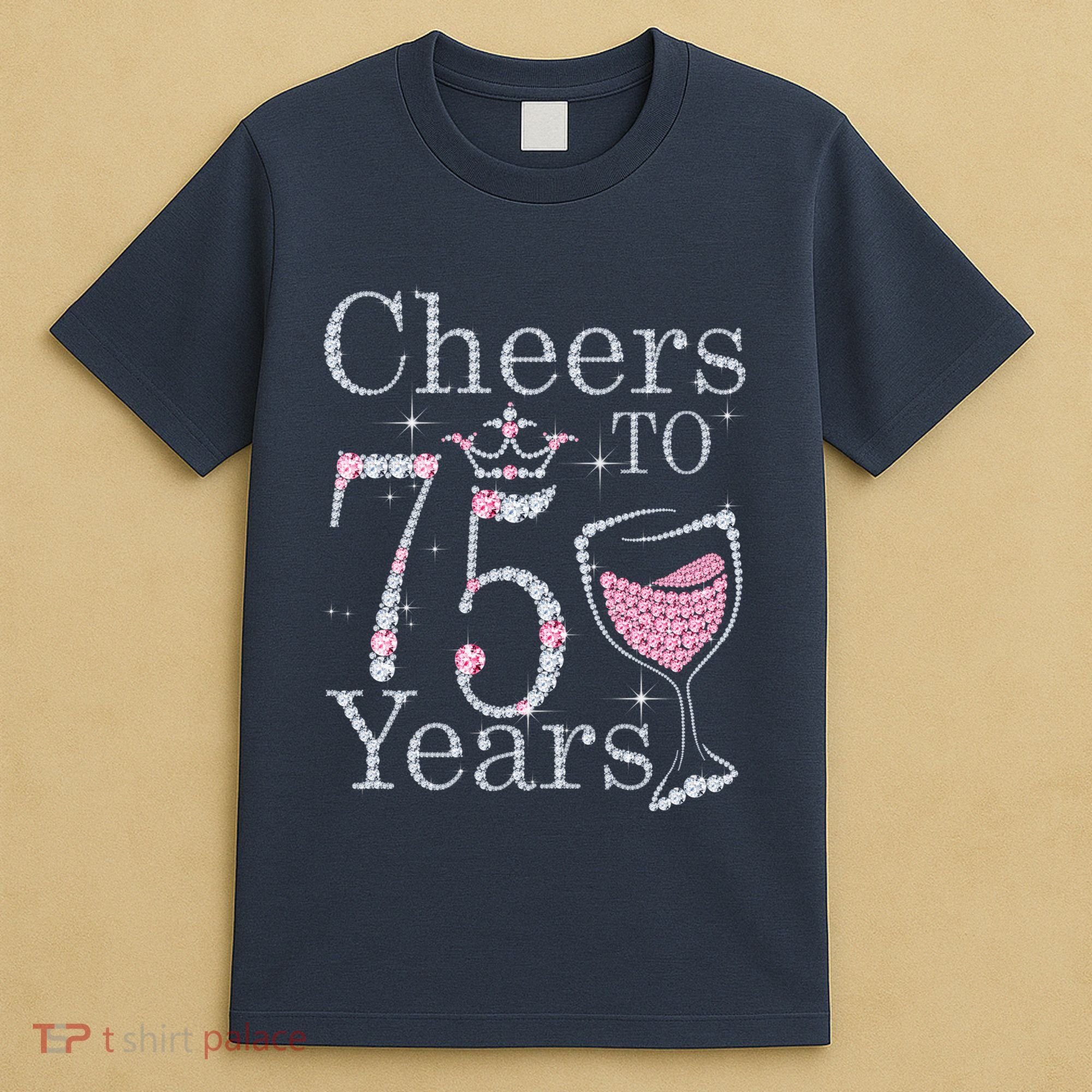 Cheers to 75 Years 1947 75Th Birthday Present Tee Gift For Wo T-Shirt