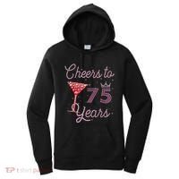 Cheers To 75 Years 75th Birthday Present 75 Years Old Bday Women's Hoodie thumb 0