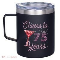 Cheers To 75 Years 75th Birthday Present 75 Years Old Bday 12oz Stainless Steel Coffee Mug thumb 2