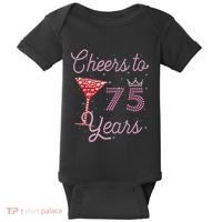 Cheers To 75 Years 75th Birthday Present 75 Years Old Bday Baby Bodysuit thumb 0