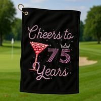 Cheers To 75 Years 75th Birthday Present 75 Years Old Bday Golf Towel thumb 1