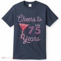 Cheers To 75 Years 75th Birthday Present 75 Years Old Bday T-Shirt thumb 0