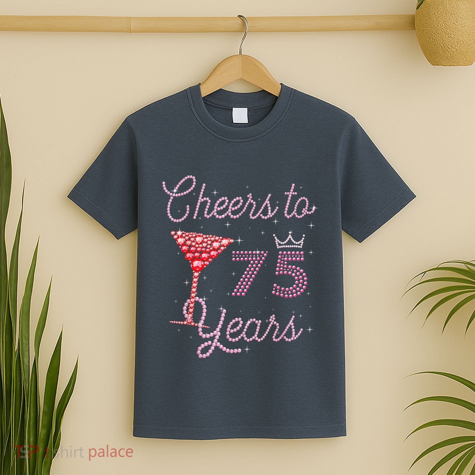 Cheers To 75 Years 75th Birthday Present 75 Years Old Bday T-Shirt
