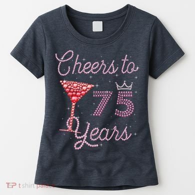 Cheers To 75 Years 75th Birthday Present 75 Years Old Bday Women's T-Shirt