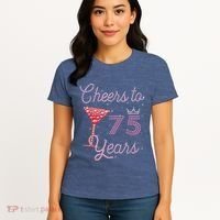 Cheers To 75 Years 75th Birthday Present 75 Years Old Bday Women's T-Shirt thumb 4