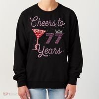 Cheers To 77 Years 77th Birthday 77 Years Old Bday Women's Sweatshirt thumb 0