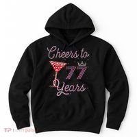 Cheers To 77 Years 77th Birthday 77 Years Old Bday Hoodie thumb 0