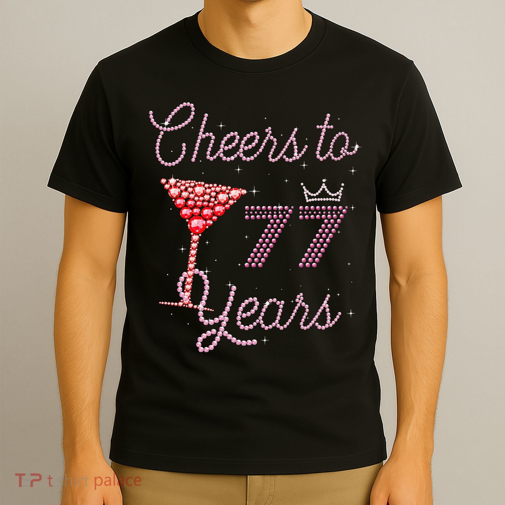 Cheers To 77 Years 77th Birthday 77 Years Old Bday T-Shirt