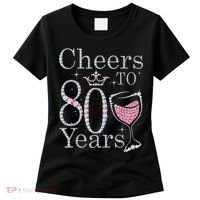 Cheers to 80 Years 1942 80Th Birthday Tee Gift For Wom.e.ns Women's T-Shirt thumb 0