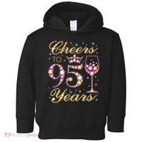 Cheers To 95 Years Old Queen 95th Birthday Party Toddler Hoodie thumb 0