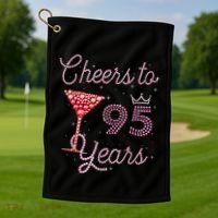 Cheers To 95 Years 95th Birthday Present 95 Years Old Bday Golf Towel thumb 1