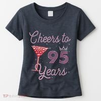 Cheers To 95 Years 95th Birthday Present 95 Years Old Bday Women's T-Shirt thumb 0