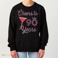 Cheers To 90 Years 90th Birthday 90 Years Old Bday Women's Sweatshirt thumb 0