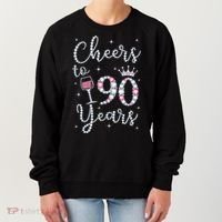 Cheers to 90 Years 1929 90Th Birthday Gift Tee For WoM.e.ns Women's Sweatshirt thumb 0