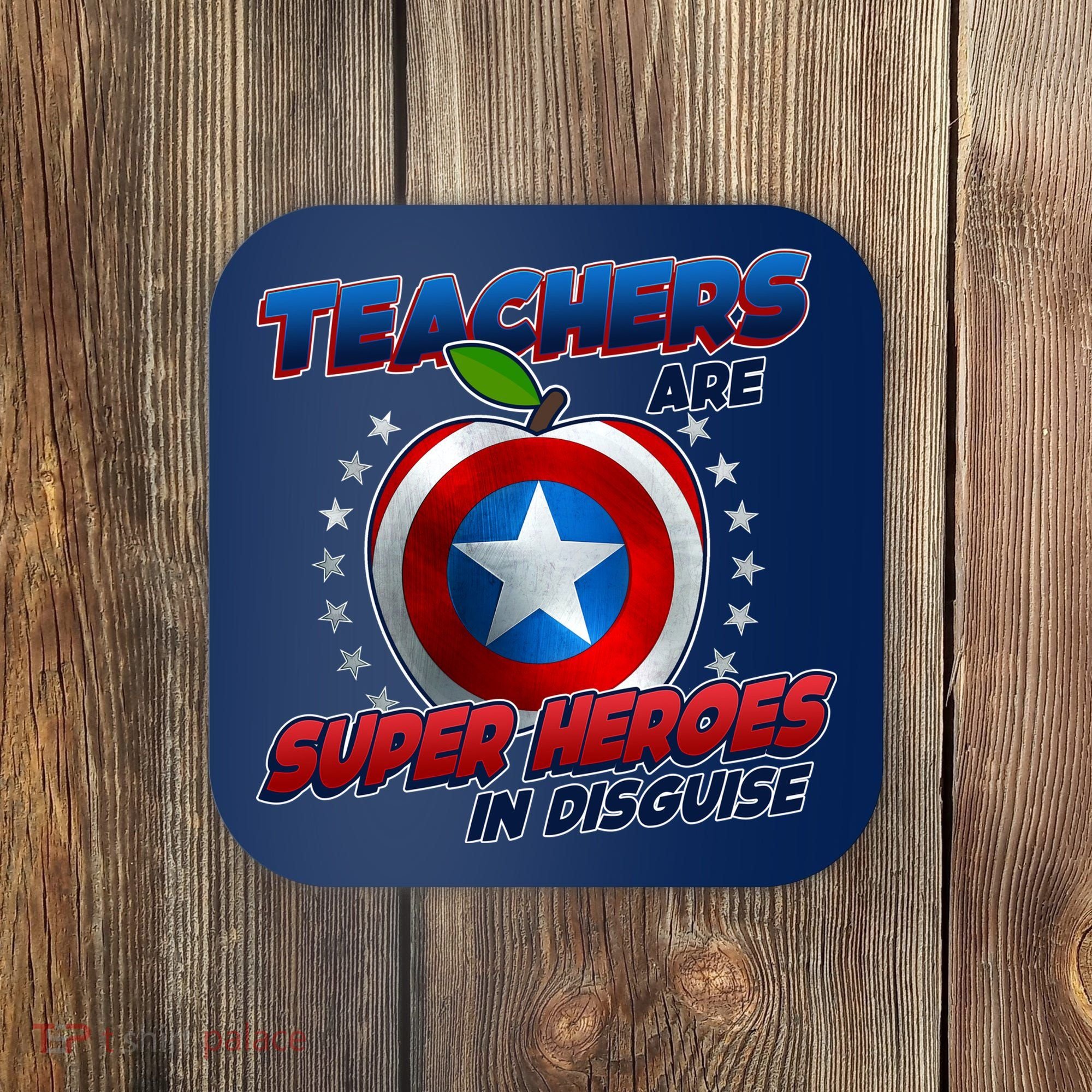 Cool Teachers Are Super Heroes In Disguise Coaster