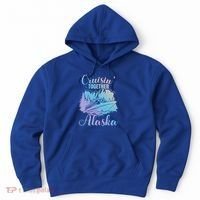 Cruisin' Together Alaska Alaskan Wilderness Great Gift Hoodie thumb 0