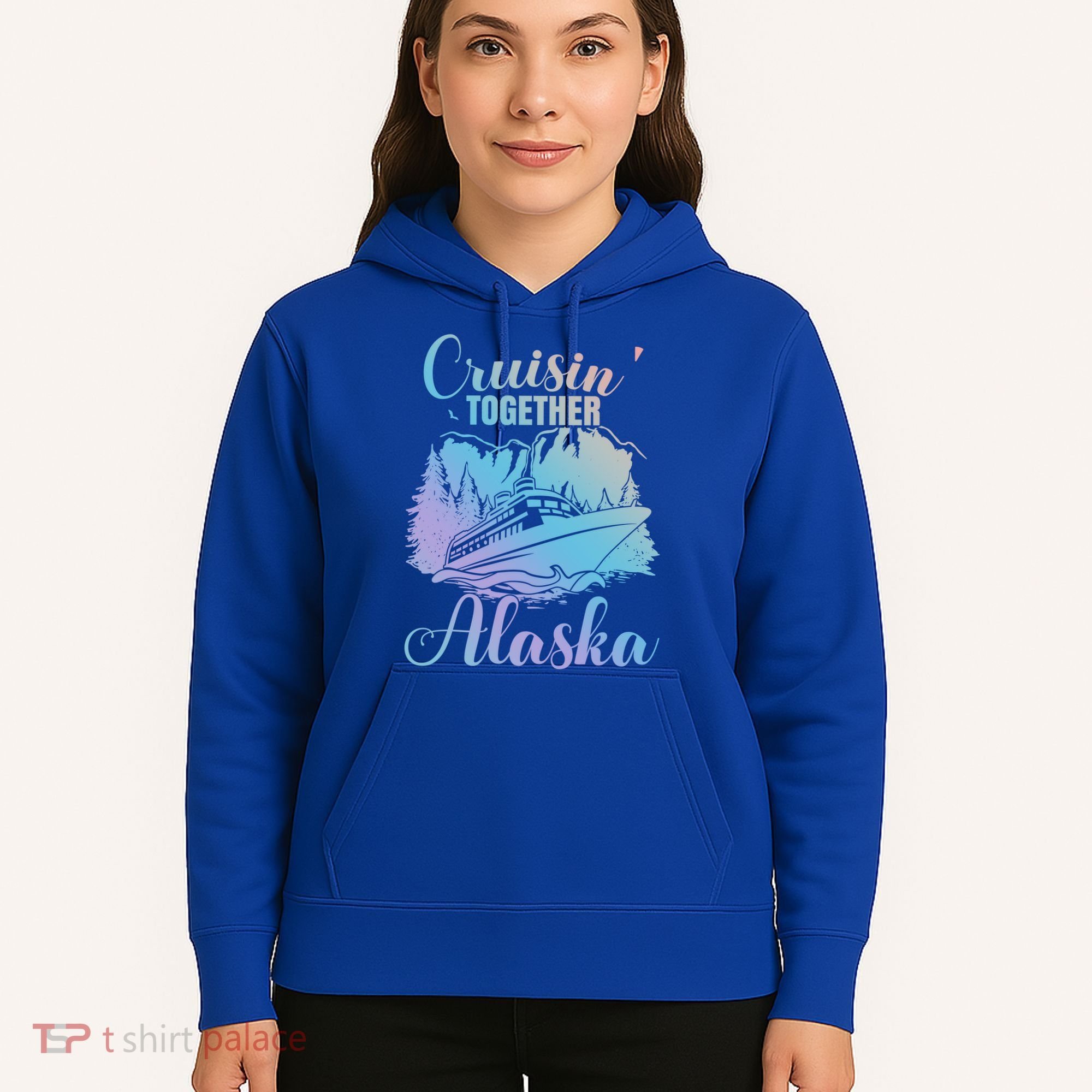 Cruisin' Together Alaska Alaskan Wilderness Great Gift Hoodie