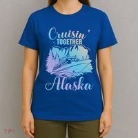 Cruisin' Together Alaska Alaskan Wilderness Great Gift T-Shirt thumb 4