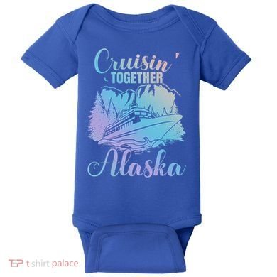 Cruisin' Together Alaska Alaskan Wilderness Great Gift Baby Bodysuit
