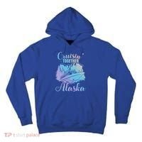 Cruisin' Together Alaska Alaskan Wilderness Great Gift Tall Hoodie thumb 0