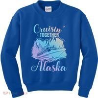 Cruisin' Together Alaska Alaskan Wilderness Great Gift Kids Sweatshirt thumb 0